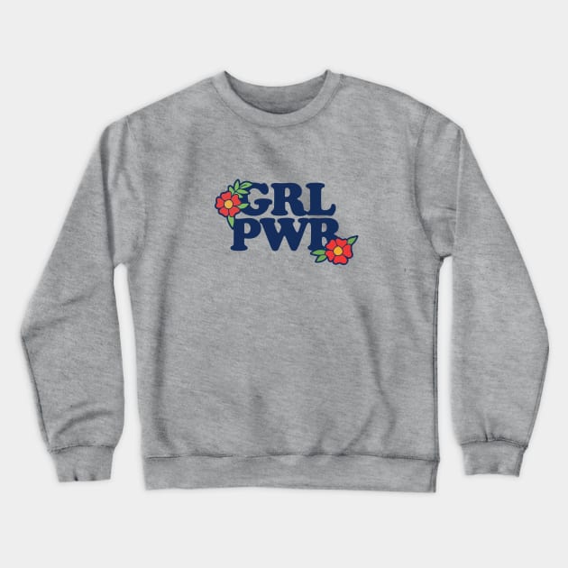 GRL PWR Crewneck Sweatshirt by bubbsnugg